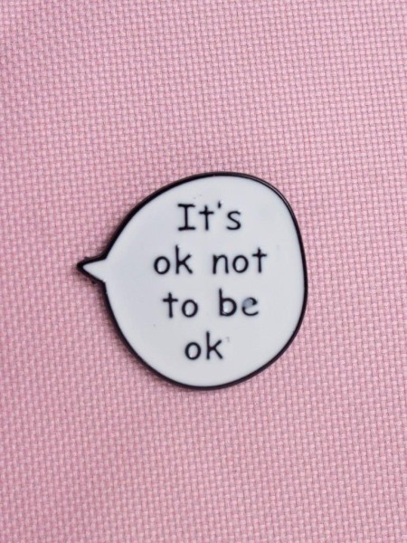 Значок "It is ok not to be ok" 