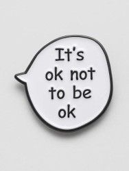 Значок "It is ok not to be ok"